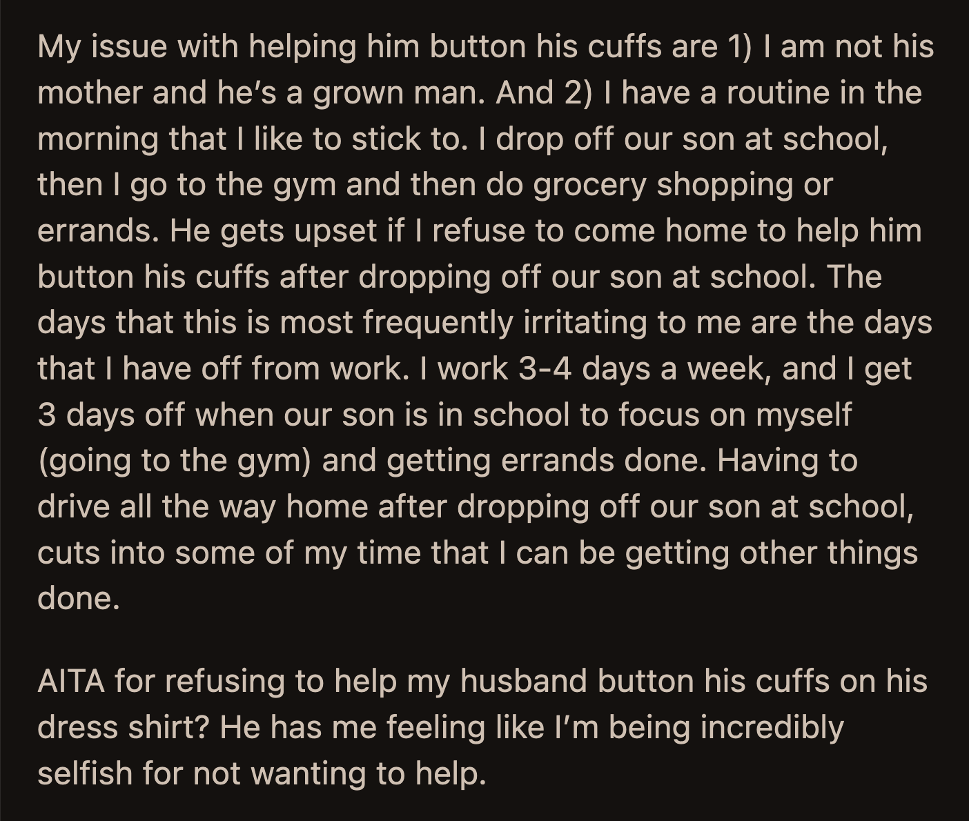 However, her husband's irritation when she says no made OP question whether she was a selfish partner.