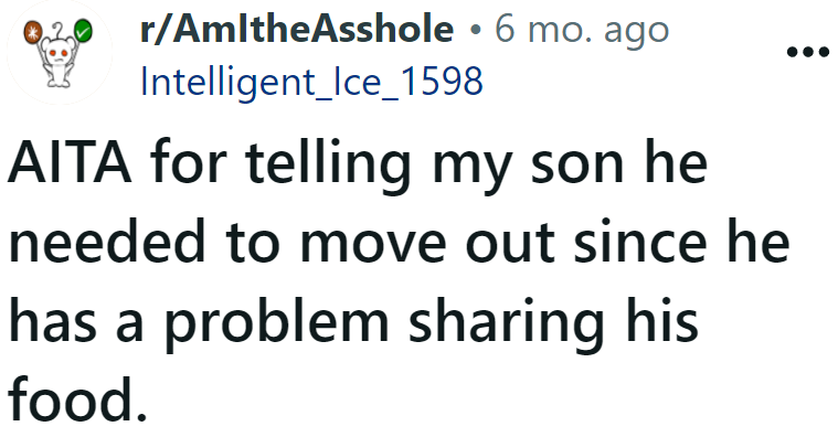 OP has reached a breaking point with his son, who lives comfortably in the household without contributing.