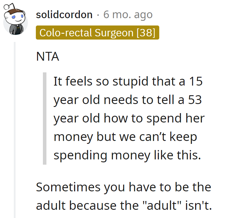 At 15, giving financial advice to a 53-year-old. Someone's gotta adult, and it's clearly not the grown-up.