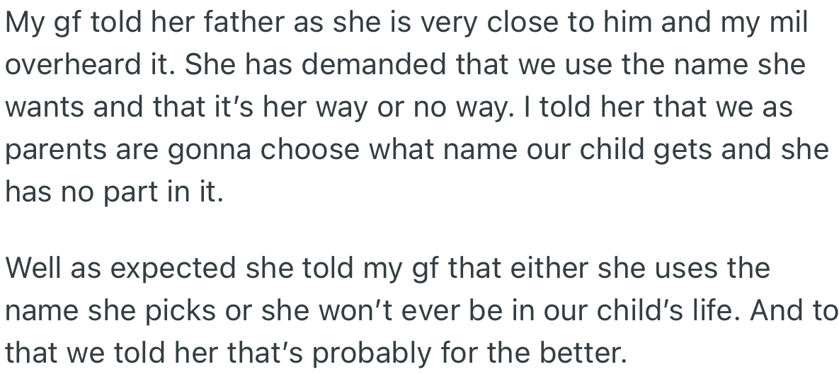 OP’s MIL demanded that they give their incoming child the name she specifically chose. She even went further to threaten not to be in the child’s life if they refused.