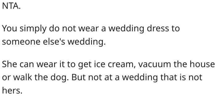 19. You can wear your wedding dress anywhere except another person's wedding.