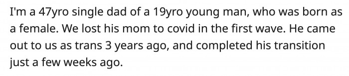 OP and his son went through an unfortunate situation, and recently his son finished his transition journey.