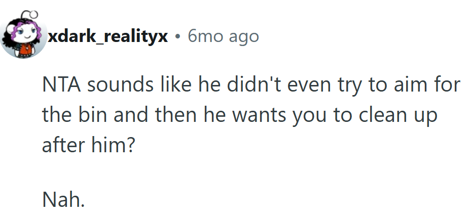 Hard to argue with that—if there was zero effort to aim, there’s zero sympathy to spare.