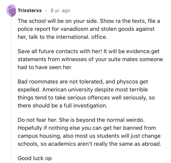 “File a police report for vandalism and stolen goods against her.”