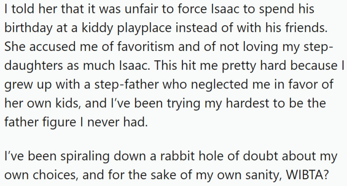 OP argued that his son would be disappointed, and his wife accused him of favoritism and of not loving his stepdaughters as much.