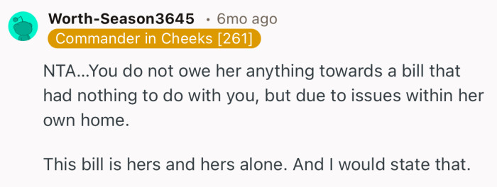 “NTA…You do not owe her anything towards a bill that had nothing to do with you.”