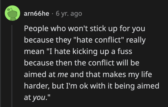A confrontation may be uncomfortable, but it is better than tolerating and coddling another grown-up who doesn't want to be responsible for himself and his actions.