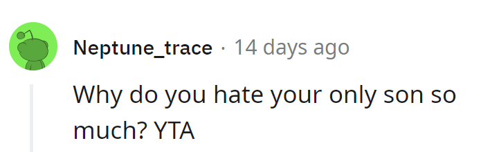 Why the Neglect Towards the Only Son? YTA, Time to Warm Up to Fatherhood.