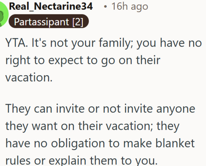 She had no right to expect an invite to a family vacation that wasn't hers
