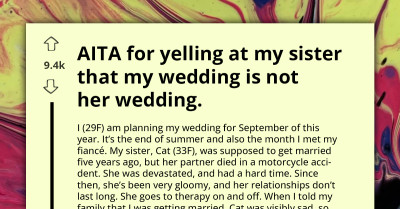 Grieving Woman Sabotages Sister’s Wedding Plans, Still Mourning Fiancé Lost Five Years Ago