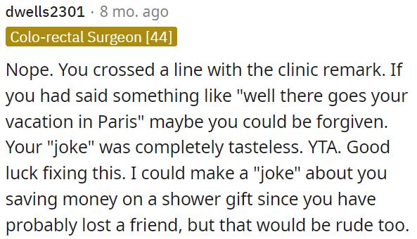 OP went too far with the clinic comment.
