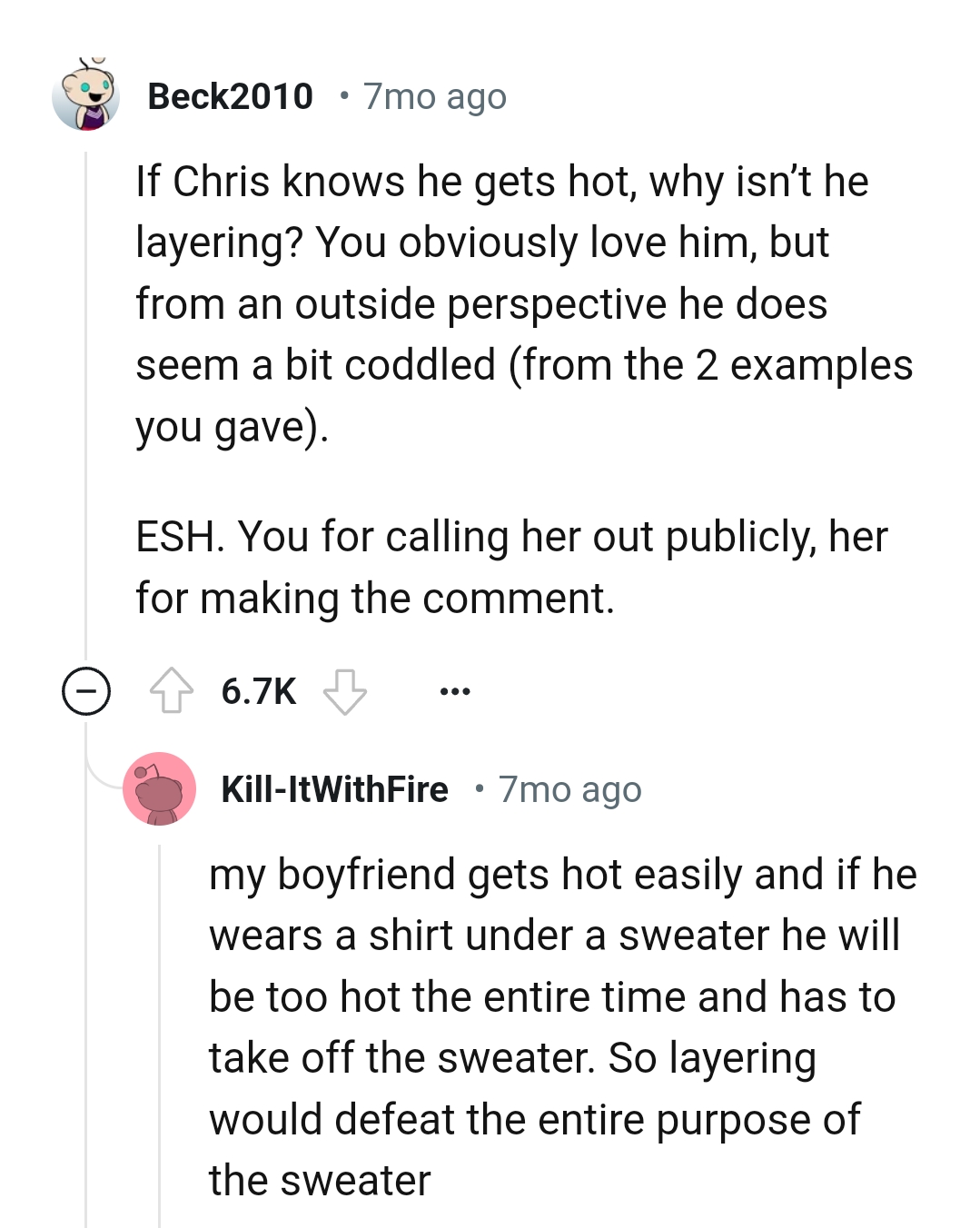 The OP loves him, but he does seem a bit coddled