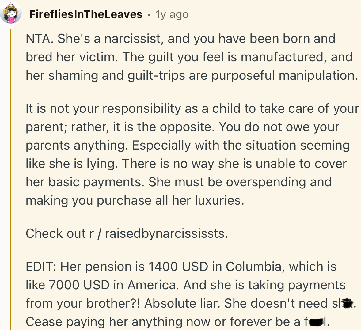 “She's a narcissist, and you have been born and bred her victim.”