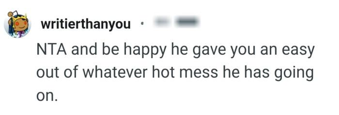 He gave the OP an easy way out