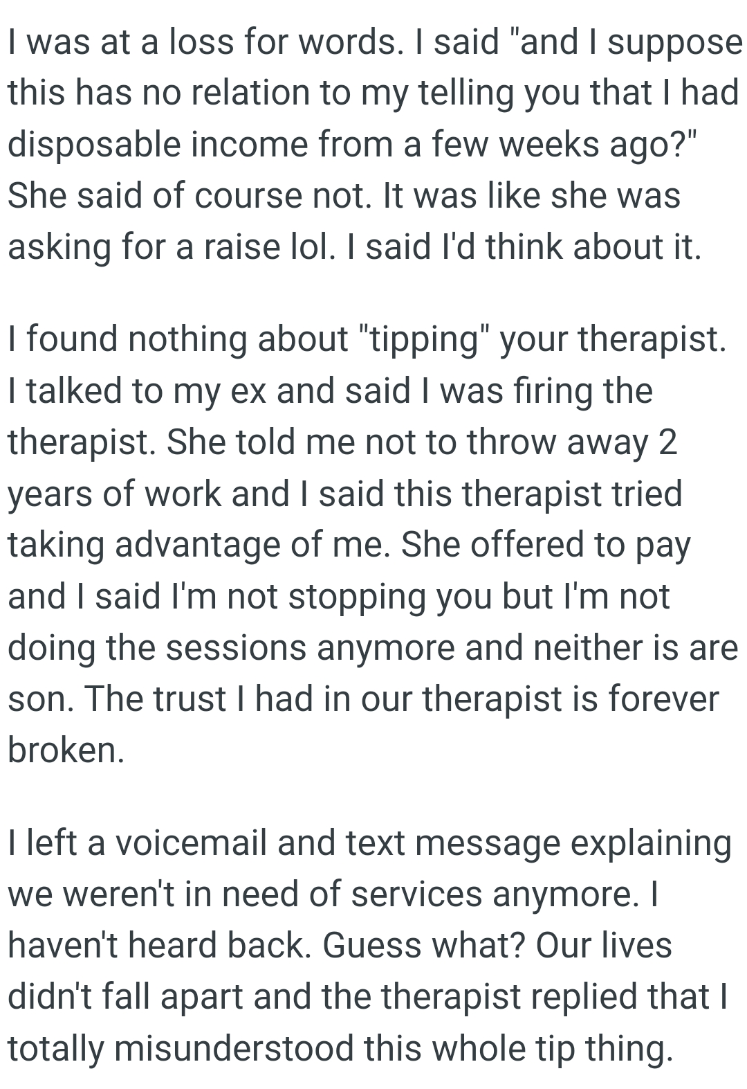 The OP's not stopping his ex, but he is not participating in the sessions anymore