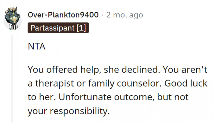 18. It's not OP's fault her cousin keeps declining the help that would actually benefit her