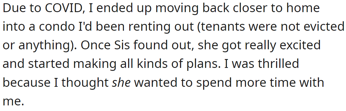 When she moved back, the sister wanted to spend time with her, and the OP was thrilled: