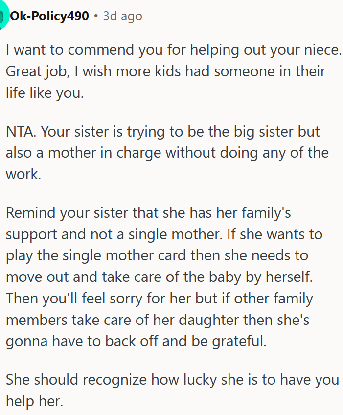She should realize how fortunate she is to have support.