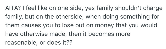 OP feels that they is justified in this case because babysitting for their aunt would mean skipping work and losing money