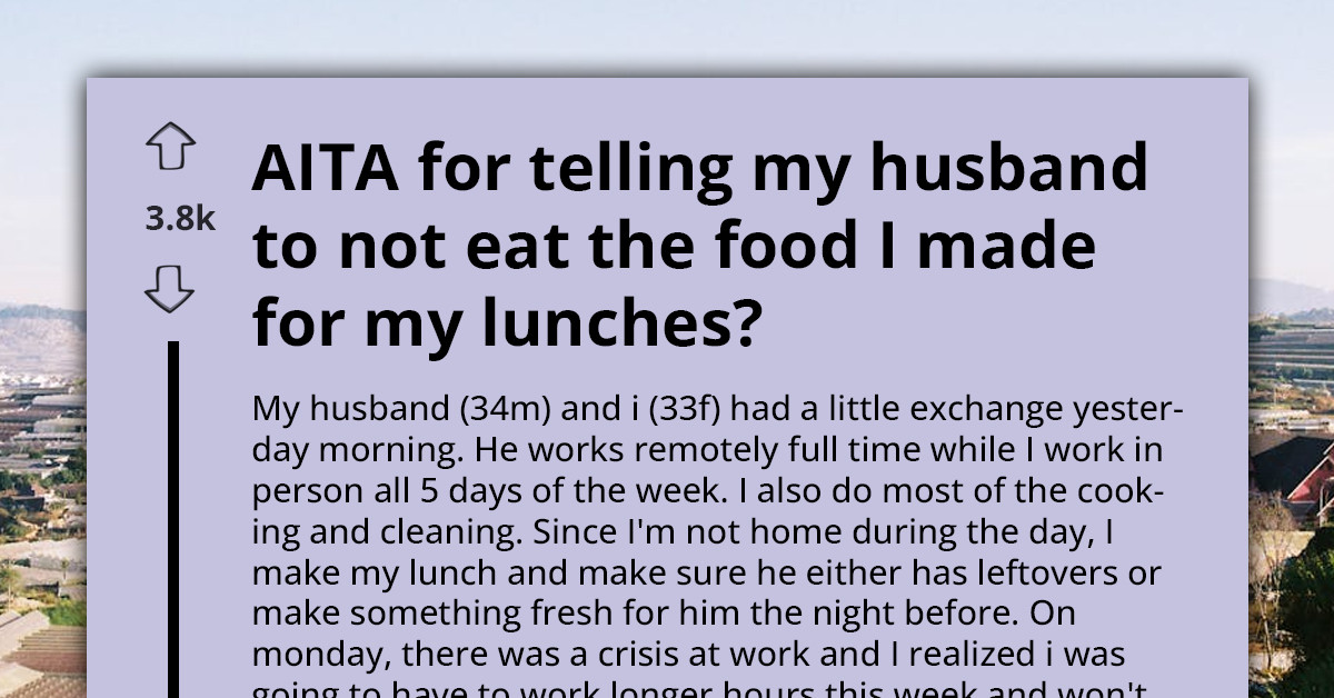 Wife Spends All Night Cooking For The Week, Then Catches Her Husband Eating Her Lunch