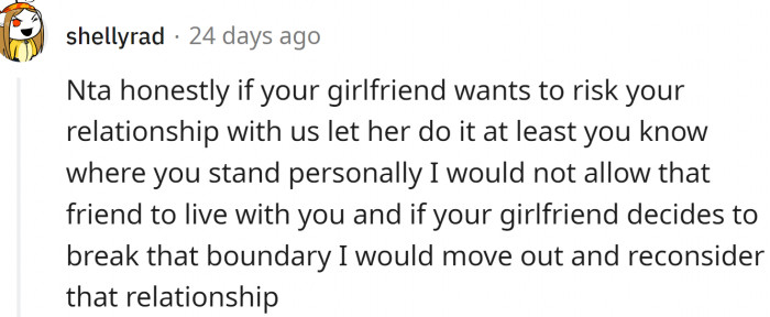 Does the GF really want to risk her relationship with OP? In that case...