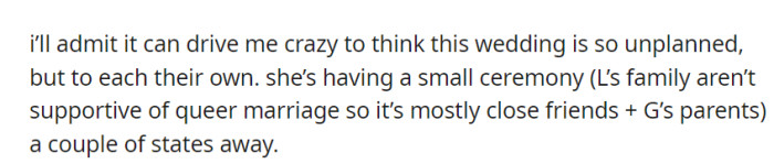 OP has learned to accept her friend's spontaneous, small, out-of-state wedding, even though it initially frustrated her.