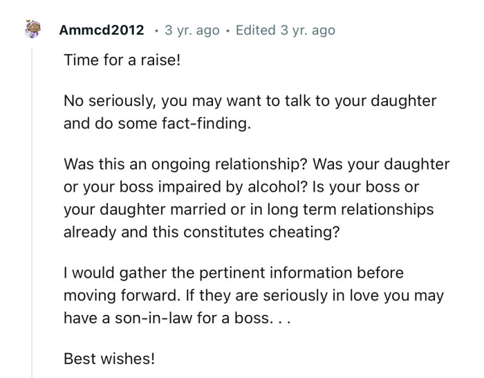 “You may want to talk to your daughter and do some fact-finding.”