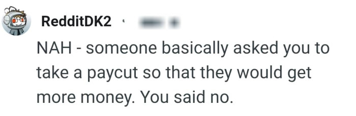They basically asked the OP to take a pay cut