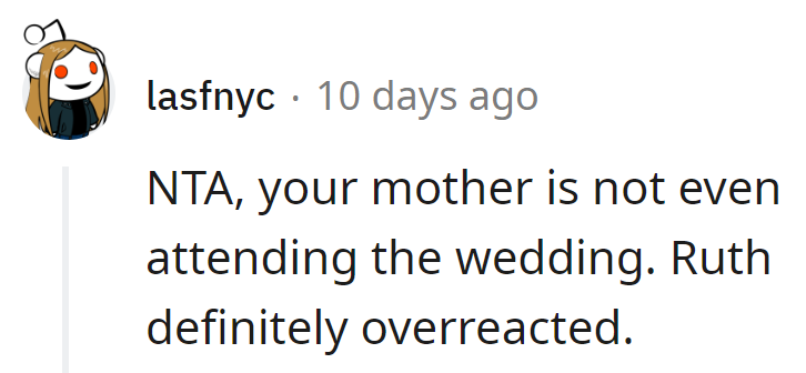 Mom's not crashing the wedding, just catching some rays. Ruth's reaction? Sunscreen might help with that burn.