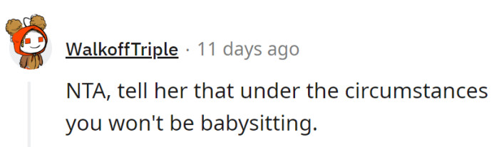 The circumstances call for a babysitting break. Time for the sister to find Plan B for the night.