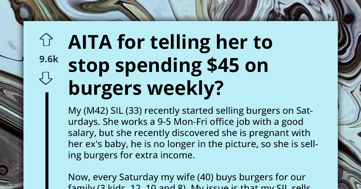 Husband Upset Wife Supports Pregnant Sister's Business With $45 Weekly Instead Of Making Burgers At Home