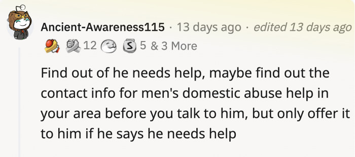 They encourage OP to find out if the husband needs help