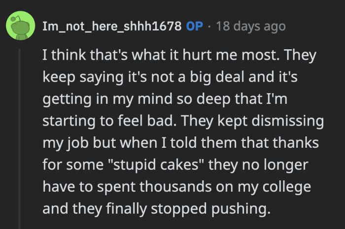 OP's cakes and baking skills give her independence which is no easy feat for her parents to dismiss so easily