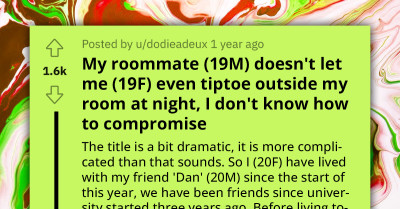 Redditor Asks How To Compromise With A Roommate Who Demands Her To Stay In Her Room After Midnight
