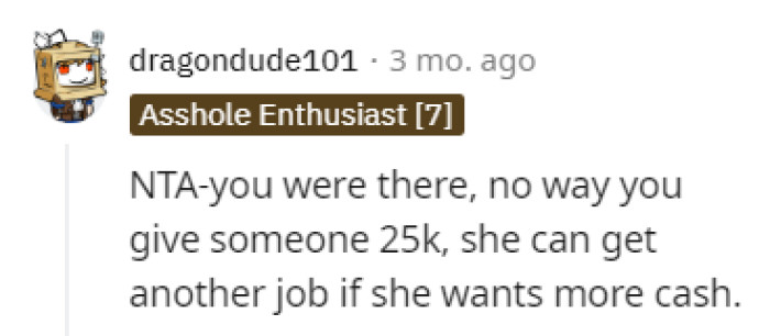 25k is not a small amount of money