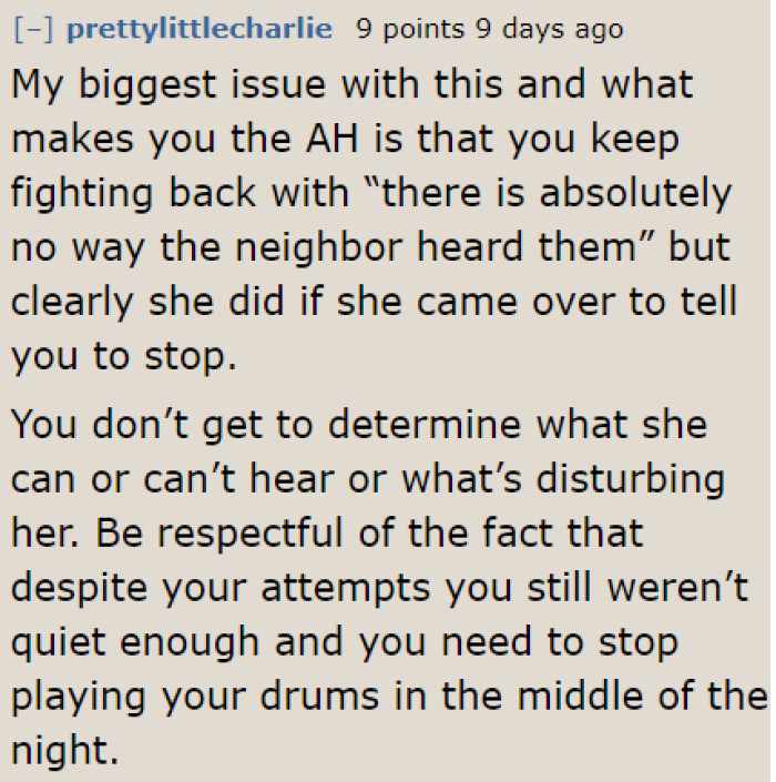 Why does he keep insisting that his neighbor isn't supposed to hear them? She complains because she gets disturbed in her sleep, hearing the taps early in the morning.