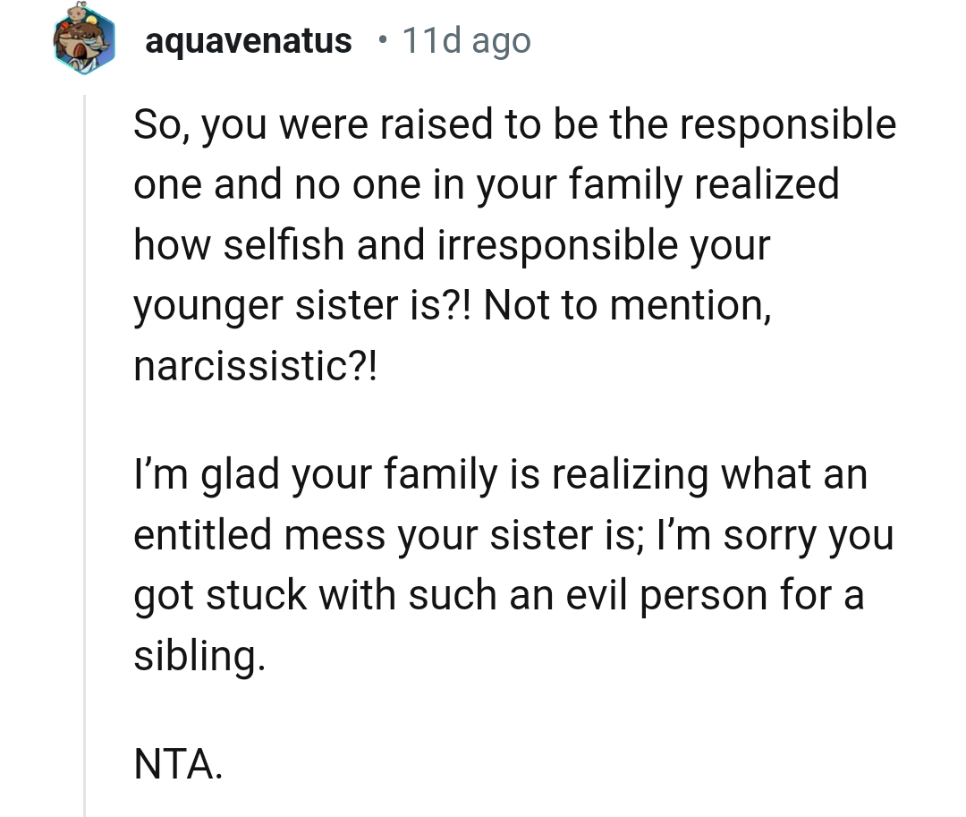 OP's sister is an entitled mess