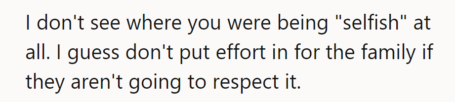 Effort for family deserves more than a crumb of respect. Lesson learned: Save the baking for those who appreciate it!
