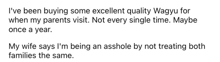 Since then, the OP says he buys select-grade meat for when his in-laws visit, saving the good-quality Wagyu for when his own parents come over.