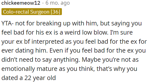OP is in the wrong for mentioning feeling sorry for his ex when breaking up with him.