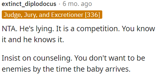 OP can suggest counseling to avoid conflict before the baby arrives.