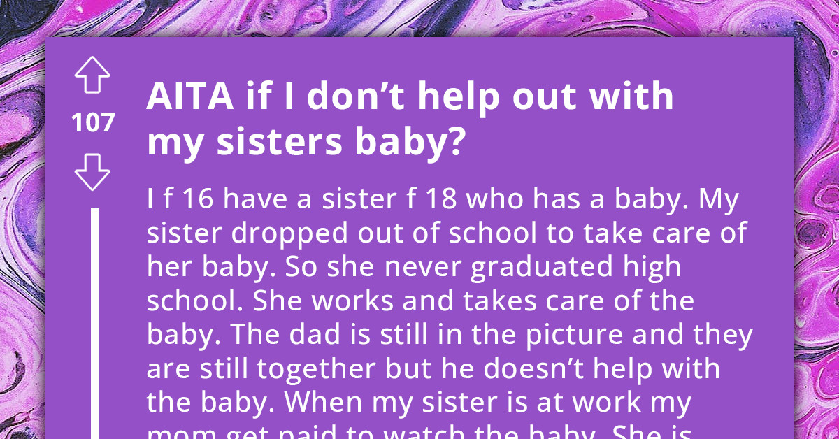 Teenager Has Had It With Her Family Members Forcing Her To Take Care Of Her Niece Without Proper Compensation