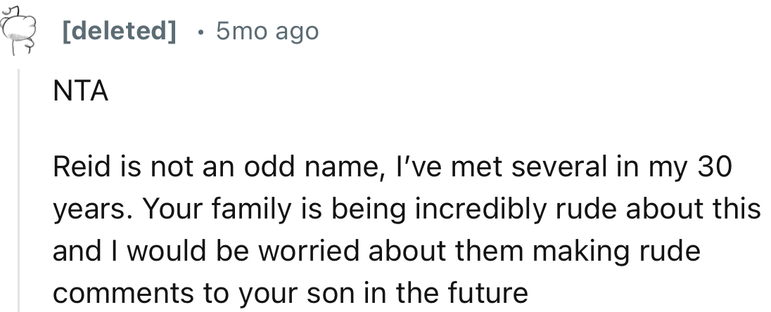 “ NTA. Reid is not an odd name; I’ve met several in my 30 years.”