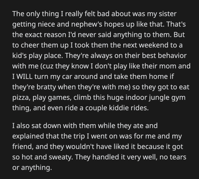 OP took her sister's kids on a fun day out one weekend to explain the situation. They played and ate what they wanted. By the end of the day, the beach weekend was a thing of the past.