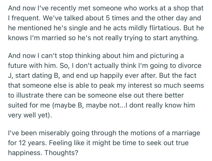 OP recently met someone who has peaked her interest and now she’s contemplating leaving her husband