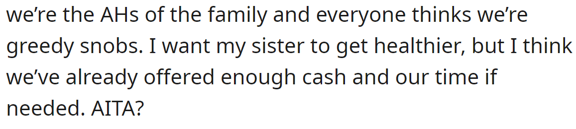 But he refused, and now everyone thinks they are greedy snobs: