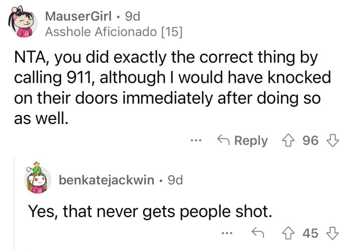 Op reacted the right way by calling 911.
