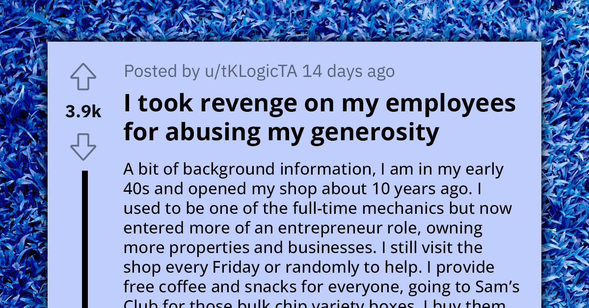 Boss Gets Back At Employees For Taking Advantage Of His Generosity, Gets Told He Ruined Team Spirit By Punishing Everyone And Not Only The Person Who Did It