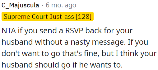 If OP doesn't want to attend, that's okay, but her husband should go if he wishes to.