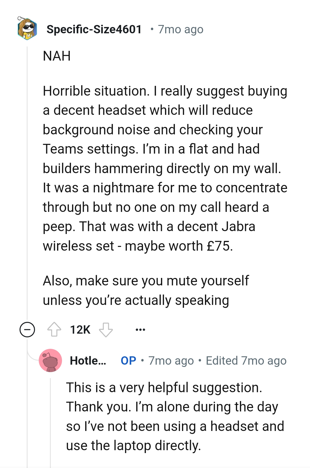 The OP should buy a decent headset